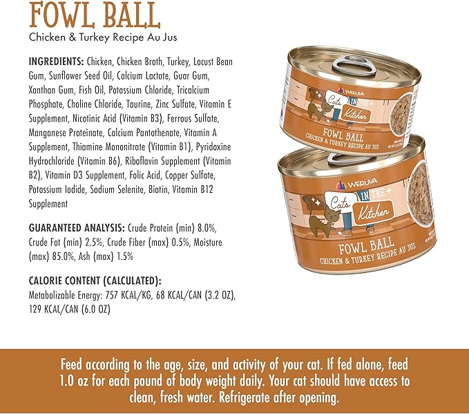 Weruva Cats in The Kitchen, Fowl Ball with Chicken & Turkey Au Jus Cat Food, 3.2oz Can (Pack of 24)